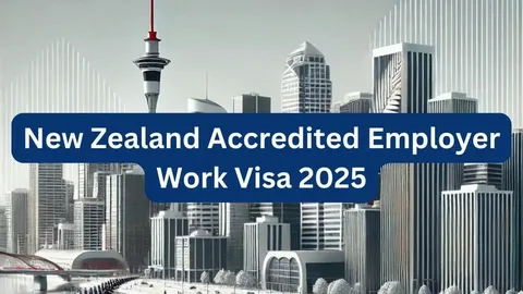 New Zealand Accredited Employer Work Visa 2025: Apply Without Consultancy