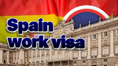 Spain Work Visa 2025: Now Easier for 10th & 12th Pass Applicants