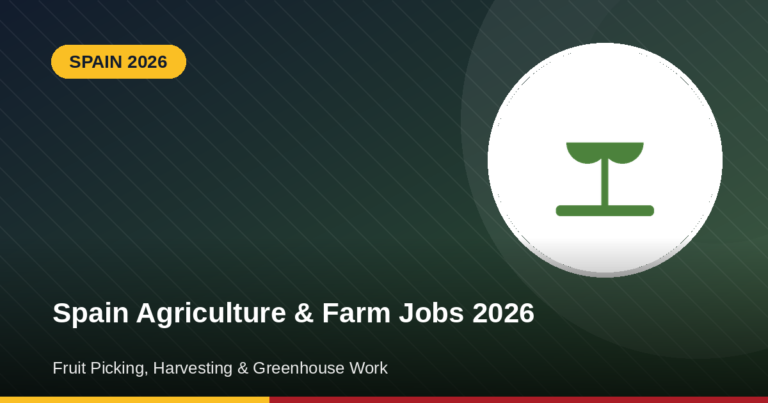 Spain Agriculture & Farm Jobs 2026 – Fruit Picking, Vegetable Harvesting & Greenhouse Work