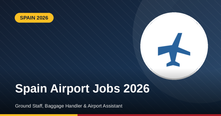 Spain Airport Jobs 2026 – Ground Staff, Baggage Handler & Airport Assistant Vacancies