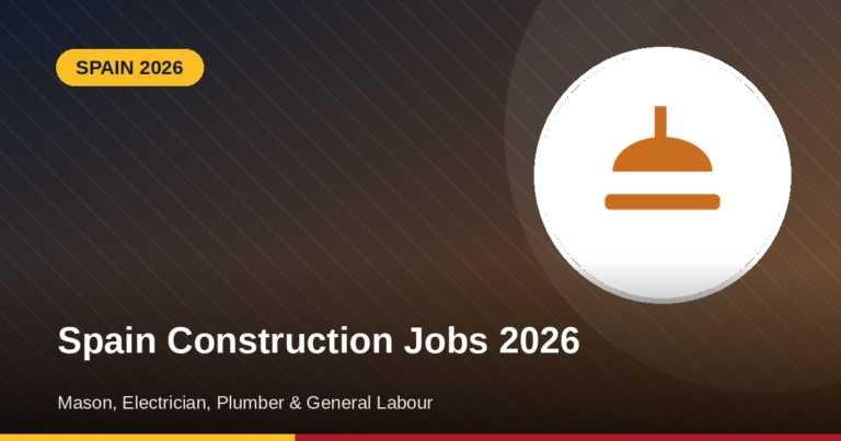 Spain Construction Jobs 2026 – Mason, Electrician, Plumber & General Labour