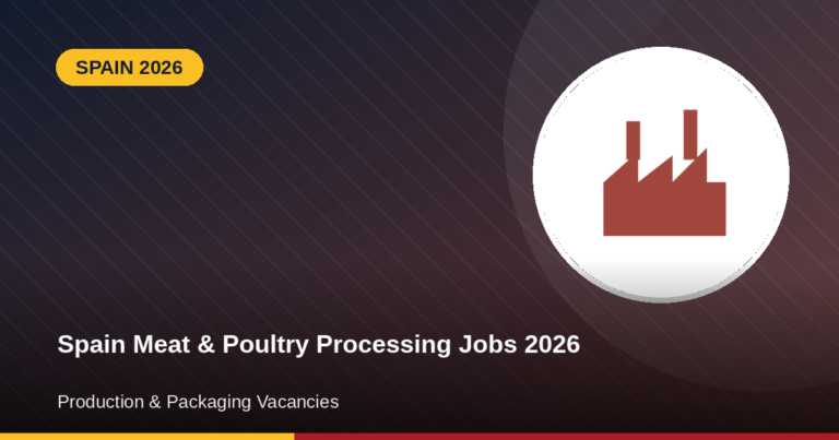 Spain Meat & Poultry Processing Jobs 2026 – Production & Packaging Vacancies