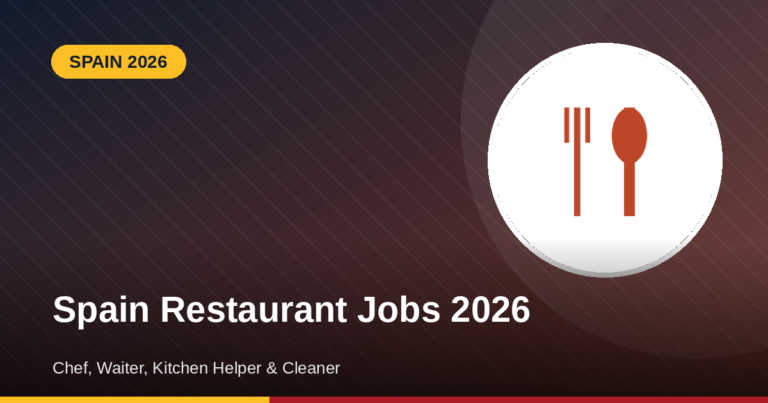 Spain Restaurant Jobs 2026 – Chef, Waiter, Kitchen Helper & Cleaner Vacancies