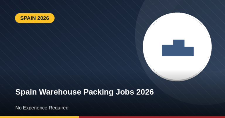 Spain Warehouse Packing Jobs 2026 – No Experience Required