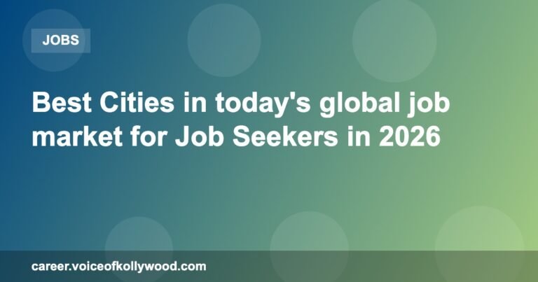 Best Cities in today’s global job market for Job Seekers in 2026