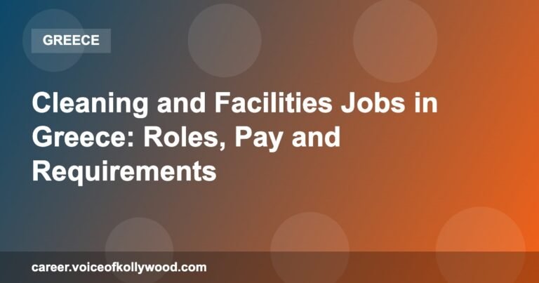 Cleaning and Facilities Jobs in Greece: Roles, Pay and Requirements