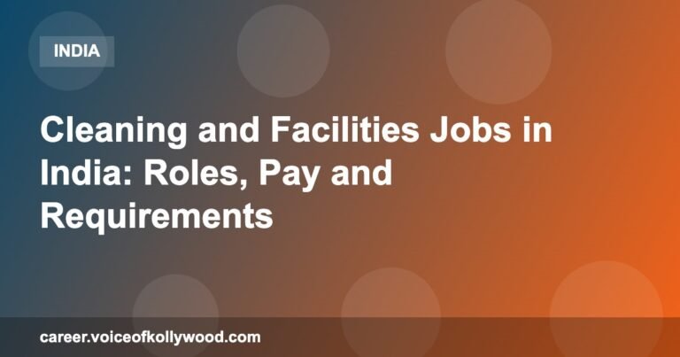 Cleaning and Facilities Jobs in India: Roles, Pay and Requirements