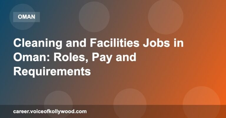 Cleaning and Facilities Jobs in Oman: Roles, Pay and Requirements