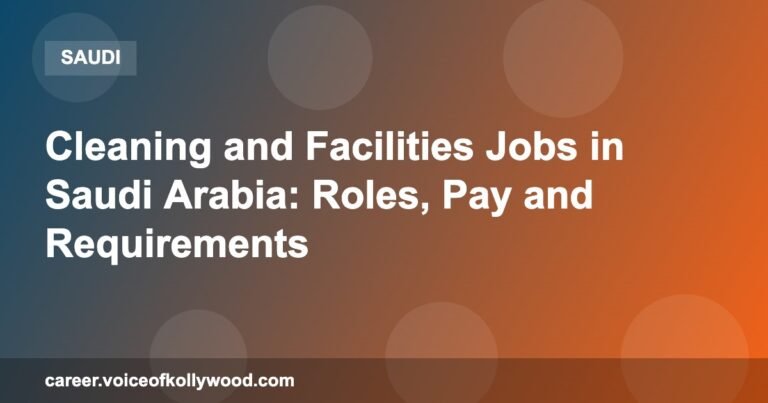 Cleaning and Facilities Jobs in Saudi Arabia: Roles, Pay and Requirements