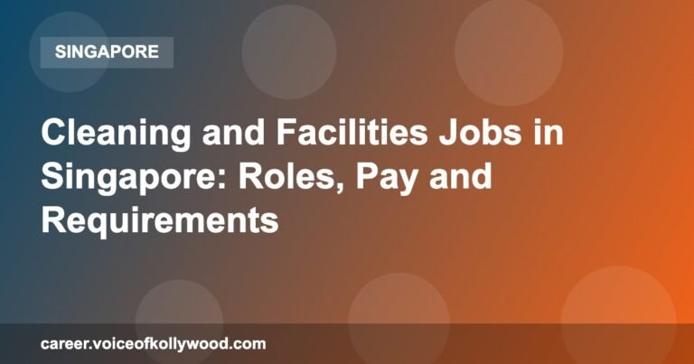 Cleaning and Facilities Jobs in Singapore: Roles, Pay and Requirements