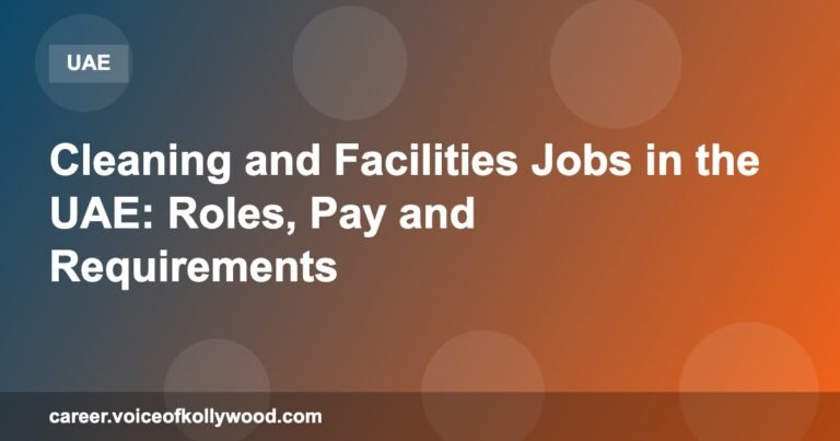 Cleaning and Facilities Jobs in the UAE: Roles, Pay and Requirements