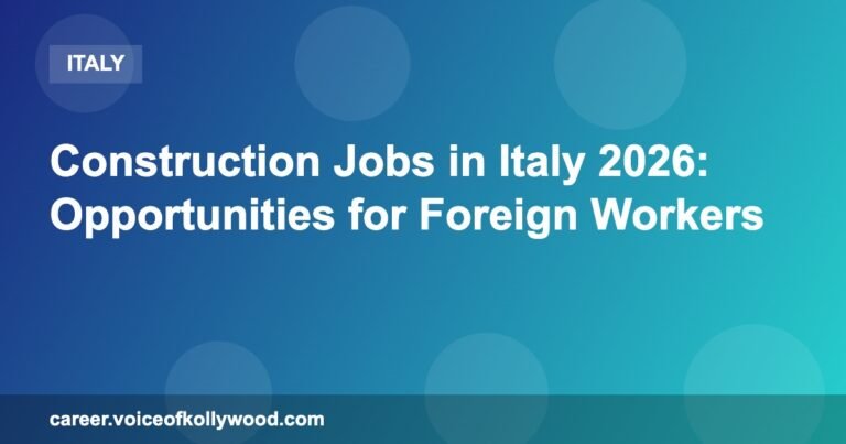 Construction Jobs in Italy 2026: Opportunities for Foreign Workers