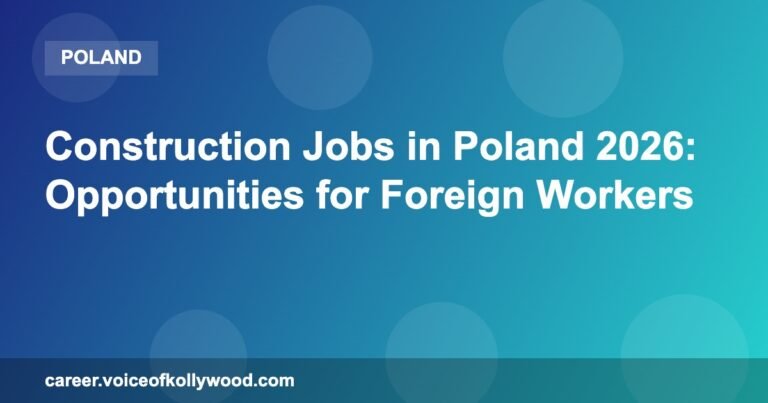 Construction Jobs in Poland 2026: Opportunities for Foreign Workers