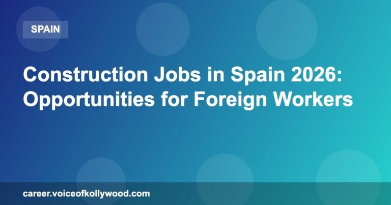 Construction Jobs in Spain 2026: Opportunities for Foreign Workers