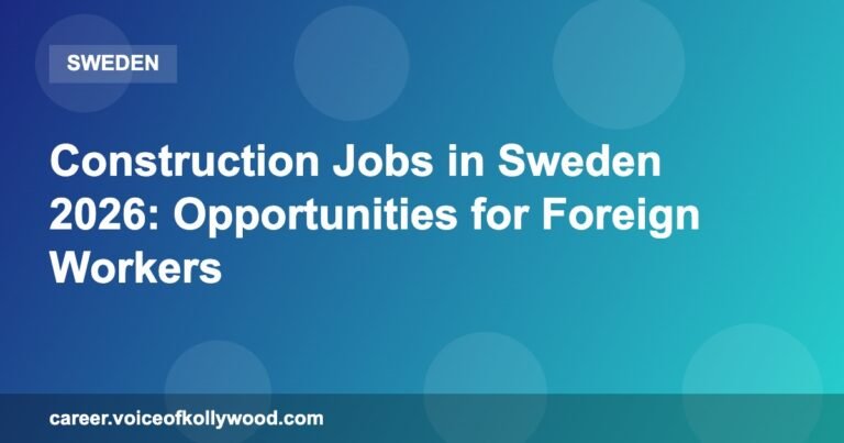 Construction Jobs in Sweden 2026: Opportunities for Foreign Workers
