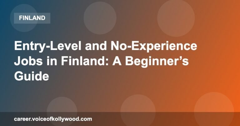 Entry-Level and No-Experience Jobs in Finland: A Beginner’s Guide