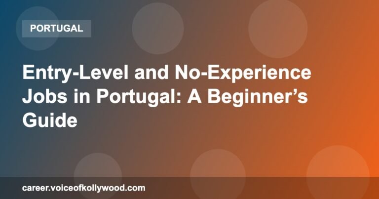 Entry-Level and No-Experience Jobs in Portugal: A Beginner’s Guide