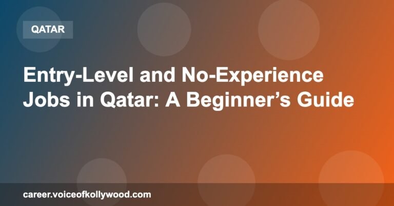 Entry-Level and No-Experience Jobs in Qatar: A Beginner’s Guide