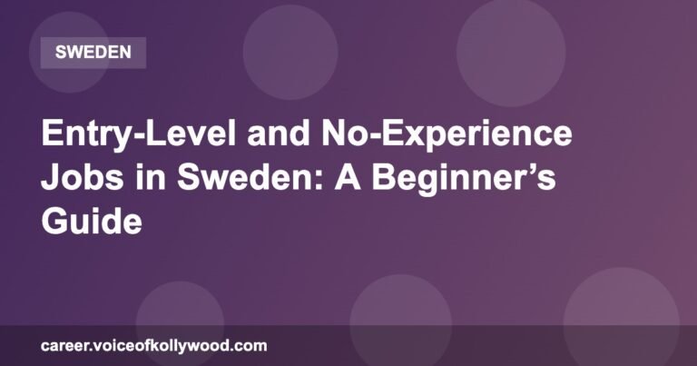 Entry-Level and No-Experience Jobs in Sweden: A Beginner’s Guide