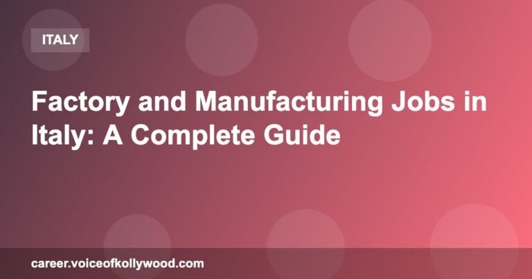 Factory and Manufacturing Jobs in Italy: A Complete Guide