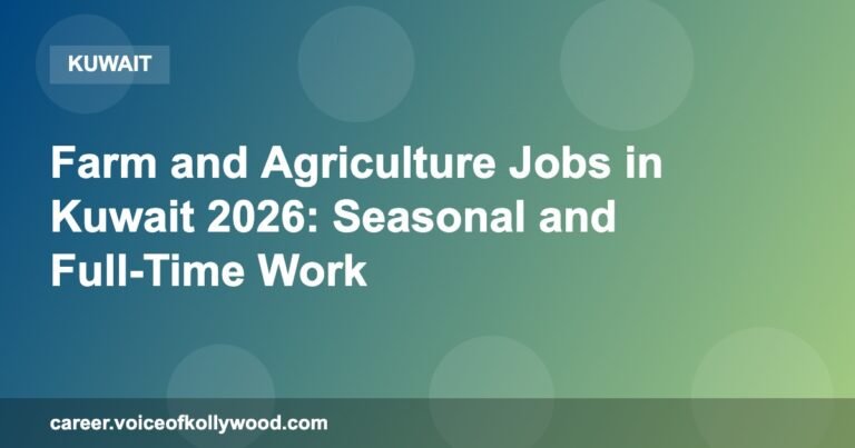 Farm and Agriculture Jobs in Kuwait 2026: Seasonal and Full-Time Work