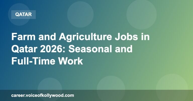 Farm and Agriculture Jobs in Qatar 2026: Seasonal and Full-Time Work