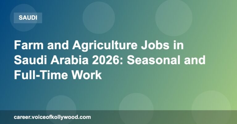 Farm and Agriculture Jobs in Saudi Arabia 2026: Seasonal and Full-Time Work