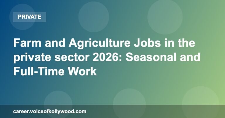 Farm and Agriculture Jobs in the private sector 2026: Seasonal and Full-Time Work