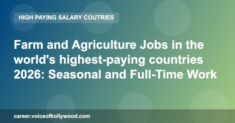 Farm and Agriculture Jobs in the world’s highest-paying countries 2026: Seasonal and Full-Time Work