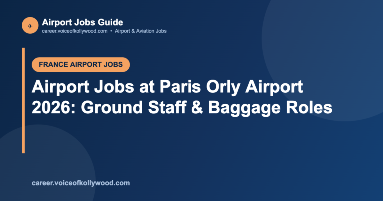 Airport Jobs at Paris Orly Airport 2026: Ground Staff & Baggage Roles