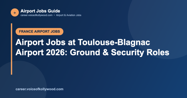 Airport Jobs at Toulouse-Blagnac Airport 2026: Ground & Security Roles