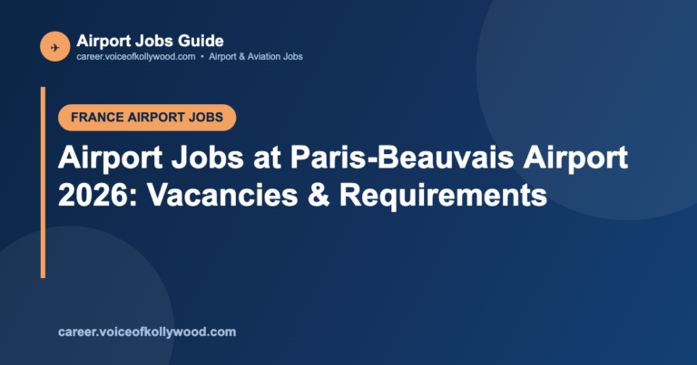 Airport Jobs at Paris-Beauvais Airport 2026: Vacancies & Requirements