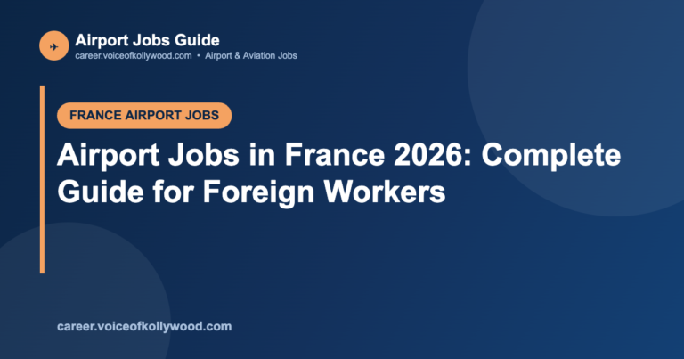 Airport Jobs in France 2026: Complete Guide for Foreign Workers