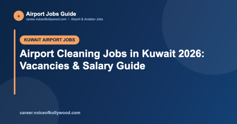 Airport Cleaning Jobs in Kuwait 2026: Vacancies & Salary Guide