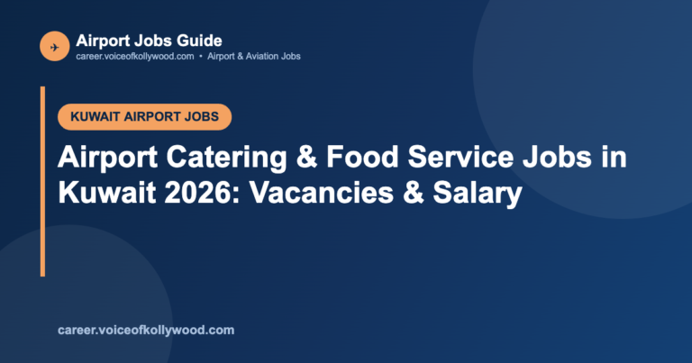 Airport Catering & Food Service Jobs in Kuwait 2026: Vacancies & Salary