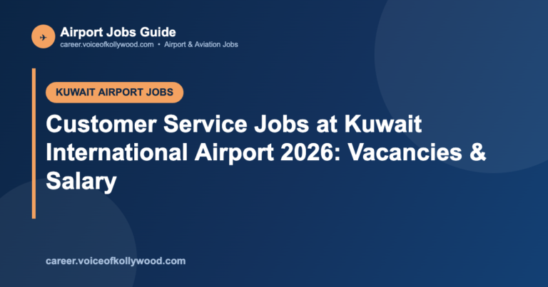 Customer Service Jobs at Kuwait International Airport 2026: Vacancies & Salary