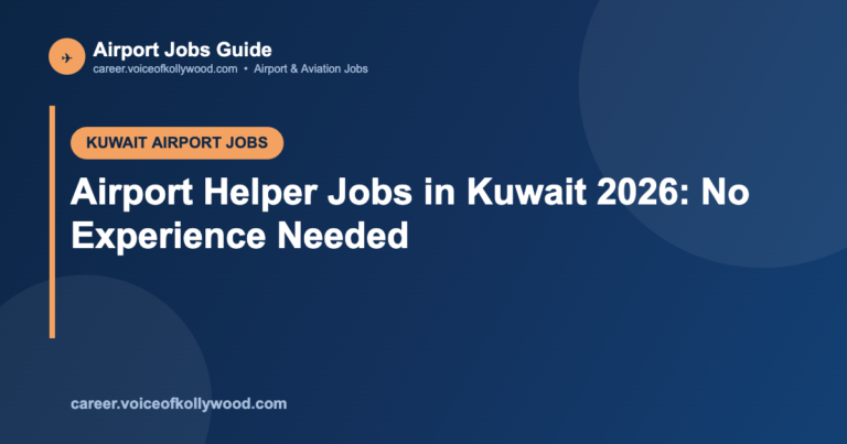 Airport Helper Jobs in Kuwait 2026: No Experience Needed
