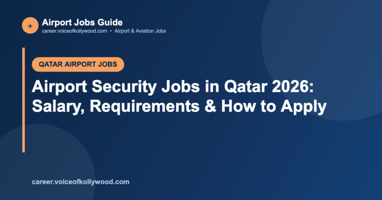 Airport Security Jobs in Qatar 2026: Salary, Requirements & How to Apply