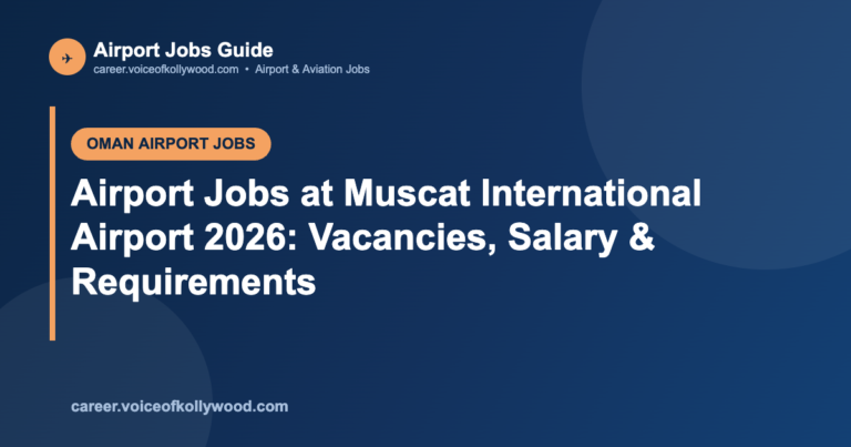 Airport Jobs at Muscat International Airport 2026: Vacancies, Salary & Requirements