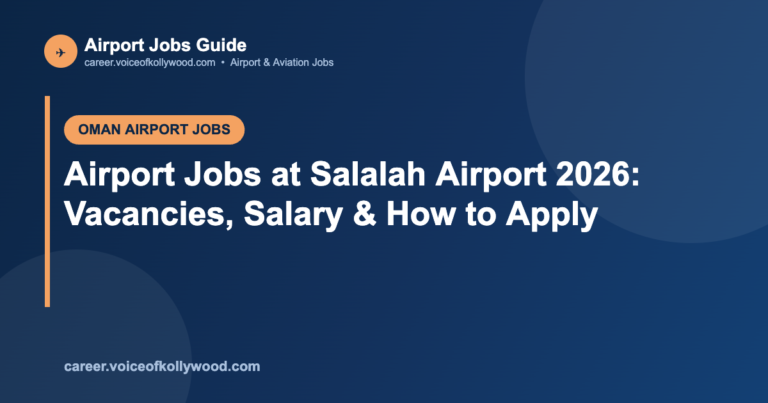 Airport Jobs at Salalah Airport 2026: Vacancies, Salary & How to Apply