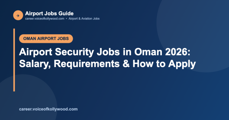 Airport Security Jobs in Oman 2026: Salary, Requirements & How to Apply