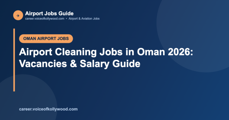 Airport Cleaning Jobs in Oman 2026: Vacancies & Salary Guide