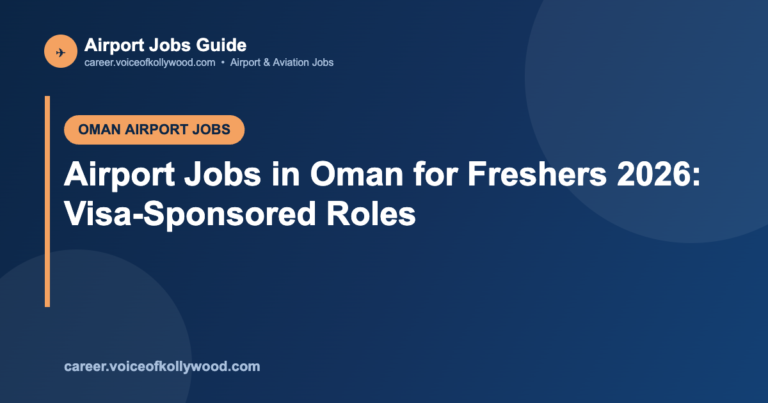 Airport Jobs in Oman for Freshers 2026: Visa-Sponsored Roles