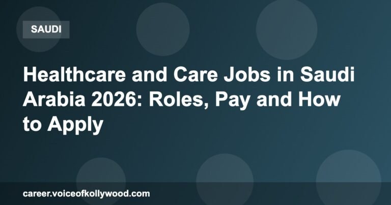 Healthcare and Care Jobs in Saudi Arabia 2026: Roles, Pay and How to Apply