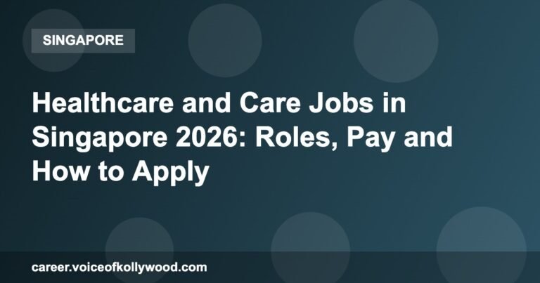Healthcare and Care Jobs in Singapore 2026: Roles, Pay and How to Apply