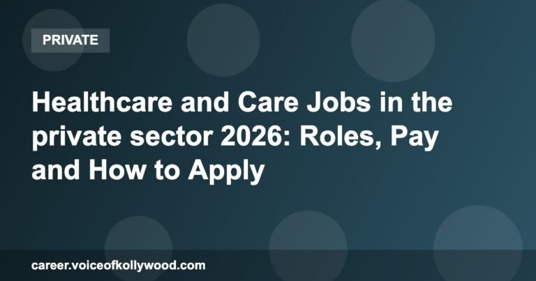 Healthcare and Care Jobs in the private sector 2026: Roles, Pay and How to Apply
