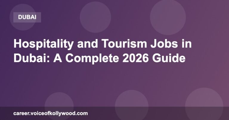 Hospitality and Tourism Jobs in Dubai: A Complete 2026 Guide