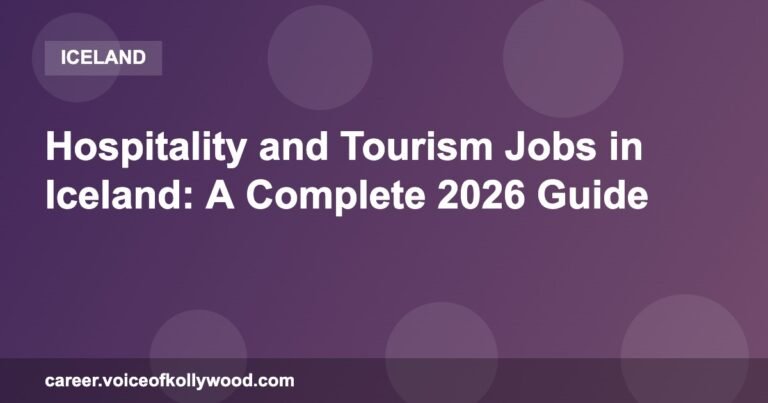 Hospitality and Tourism Jobs in Iceland: A Complete 2026 Guide