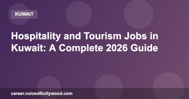 Hospitality and Tourism Jobs in Kuwait: A Complete 2026 Guide