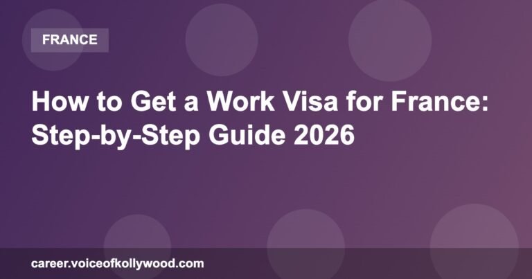 How to Get a Work Visa for France: Step-by-Step Guide 2026